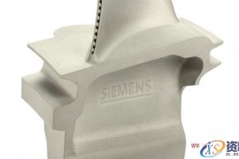 西门子3D打印涡轮机叶片成功通过测试(图文教程)